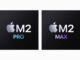 Apples neue Chips: Das können M2 Pro und M2 Max